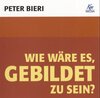 Buchcover Wie wäre es, gebildet zu sein?