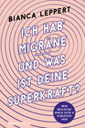 Buchcover Ich hab' Migräne - Und was ist deine Superkraft?