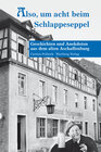 Buchcover Also, um acht bei Schlappeseppel - Geschichten und Anekdoten aus dem alten Aschaffenburg