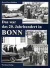 Buchcover Das war das 20. Jahrhundert in Bonn