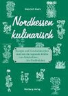 Buchcover Nordhessen Kulinarisch - Rezepte und Geschichderchen rund um die regionale Küche von Abbelschnee bis Zwebbelchen