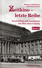 Buchcover Zeitkino - Letzte Reihe - Geschichten und Anekdoten aus dem alten Leipzig, Band 2