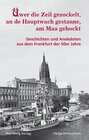 Buchcover Üwer die Zeil gezockelt, an de Hauptwach gestanne, am Maa gehockt - Geschichten und Anekdoten aus dem Frankfurt der 50er