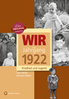 Buchcover Wir vom Jahrgang 1922 - Kindheit und Jugend: 100. Geburtstag