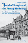 Buchcover Hemshof-Boogie und das Prinzip Hoffnung - Geschichten und Anekdoten aus dem alten Ludwigshafen