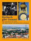 Buchcover Korbach gibt Gummi - Von Louis Peter bis zur Conti: 100 Jahre Gummi und Reifenwerk in Korbach