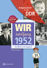 Buchcover Aufgewachsen in der DDR - Wir vom Jahrgang 1952 - Kindheit und Jugend