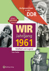 Buchcover Aufgewachsen in der DDR - Wir vom Jahrgang 1961 - Kindheit und Jugend