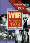 Buchcover Aufgewachsen in der DDR - Wir vom Jahrgang 1973 - Kindheit und Jugend