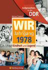 Buchcover Aufgewachsen in der DDR - Wir vom Jahrgang 1978 - Kindheit und Jugend