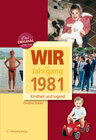 Buchcover Wir vom Jahrgang 1981 - Kindheit und Jugend