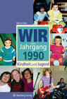 Buchcover Wir vom Jahrgang 1990 - Kindheit und Jugend