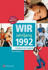 Buchcover Wir vom Jahrgang 1992 - Kindheit und Jugend