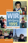 Buchcover Wir vom Jahrgang 1995 - Kindheit und Jugend
