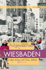 Buchcover Aufgewachsen in Wiesbaden in den 60er & 70er Jahren