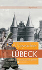 Buchcover Aufgewachsen in Lübeck in den 40er und 50er Jahren