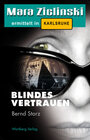 Buchcover Blindes Vertrauen - Mara Zielinski ermittelt in Karlsruhe