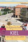 Buchcover Aufgewachsen in Kiel in den 60er und 70er Jahren