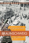 Buchcover Aufgewachsen in Braunschweig in den 40er und 50er Jahren