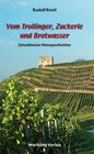Buchcover Vom Trollinger, Zuckerle und Brotwasser - Schwäbische Weingeschichten