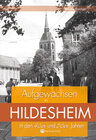 Buchcover Aufgewachsen in Hildesheim in den 40er und 50er Jahren