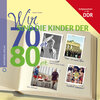 Buchcover Wir sind die Kinder der 70er & 80er