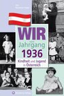 Buchcover Wir vom Jahrgang 1936 - Kindheit und Jugend in Österreich