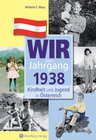 Buchcover Wir vom Jahrgang 1938 - Kindheit und Jugend in Österreich