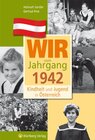 Buchcover Wir vom Jahrgang 1942 - Kindheit und Jugend in Österreich
