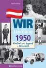 Buchcover Wir vom Jahrgang 1950 - Kindheit und Jugend in Österreich