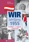 Buchcover Wir vom Jahrgang 1955 - Kindheit und Jugend in Österreich