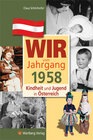 Buchcover Wir vom Jahrgang 1958 - Kindheit und Jugend in Österreich