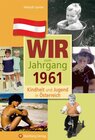 Buchcover Wir vom Jahrgang 1961 - Kindheit und Jugend in Österreich