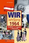 Buchcover Wir vom Jahrgang 1964 - Kindheit und Jugend in Österreich