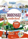 Buchcover Bodensee entdecken! 1000 Freizeittipps : Natur, Kultur, Sport, Spaß