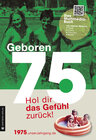 Buchcover Geboren 1975 - Hol dir das Gefühl zurück!