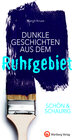 Buchcover SCHÖN & SCHAURIG - Dunkle Geschichten aus dem Ruhrgebiet
