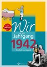 Buchcover Wir vom Jahrgang 1942 - Kindheit und Jugend: 80. Geburtstag