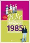 Buchcover Wir vom Jahrgang 1985 - Kindheit und Jugend