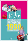 Buchcover Wir vom Jahrgang 1990 - Kindheit und Jugend
