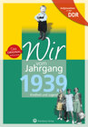 Buchcover Aufgewachsen in der DDR - Wir vom Jahrgang 1939 - Kindheit und Jugend