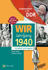 Buchcover Aufgewachsen in der DDR - Wir vom Jahrgang 1940 - Kindheit und Jugend