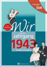 Buchcover Aufgewachsen in der DDR - Wir vom Jahrgang 1943 - Kindheit und Jugend
