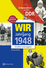 Buchcover Aufgewachsen in der DDR - Wir vom Jahrgang 1948 - Kindheit und Jugend