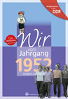 Buchcover Aufgewachsen in der DDR - Wir vom Jahrgang 1952 - Kindheit und Jugend
