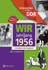 Buchcover Aufgewachsen in der DDR - Wir vom Jahrgang 1956 - Kindheit und Jugend