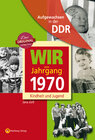 Buchcover Aufgewachsen in der DDR - Wir vom Jahrgang 1970 - Kindheit und Jugend