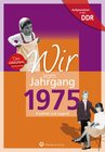 Buchcover Aufgewachsen in der DDR - Wir vom Jahrgang 1975 - Kindheit und Jugend