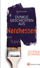 Buchcover SCHÖN & SCHAURIG - Dunkle Geschichten aus Nordhessen