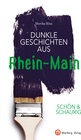 Buchcover SCHÖN & SCHAURIG - Dunkle Geschichten aus Rhein-Main